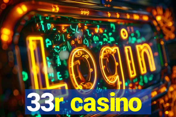 33r casino